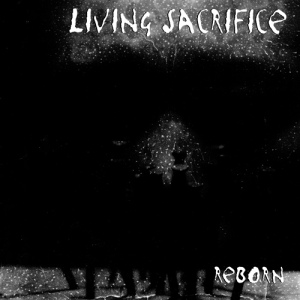 Living_Sacrifice_Reborn